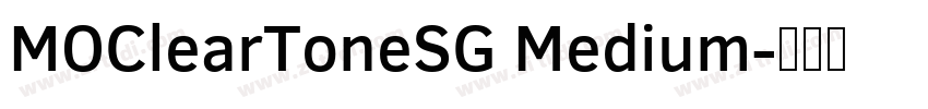 MOClearToneSG Medium字体转换